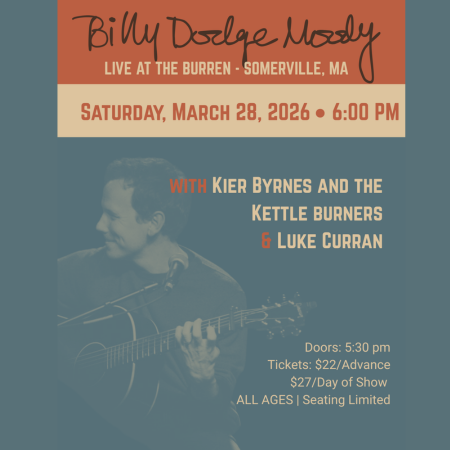 Billy Dodge Moody w/ Kier Byrnes and the Kettle Burners and Luke Curran