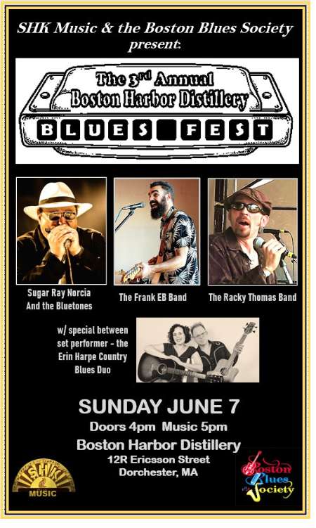 Image of a flyer promoting The 3rd Annual Boston Harbor Distillery Blues Fest with images of Sugar Ray Norcia, The Frank EB Band and The Racky Thomas Band above an image of Erin Harpe Country Blues Dueo