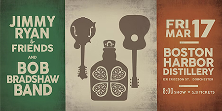 SHK Music Presents: St Patrick's Day with Jimmy Ryan and Friends & The Bob Bradshaw Band at Boston Harbor Distillery