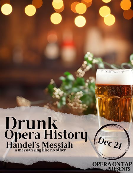 Opera on Tap Boston Presents: Drunk Opera History Messiah Edition