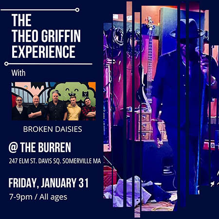 The Theo Griffin Experience with Broken Daisies