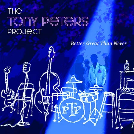 PETER HOFFMAN presents THE TONY PETERS PROJECT LIVE!!!