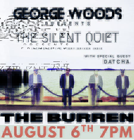 George Woods and The Silent Quiet w/DATCHA